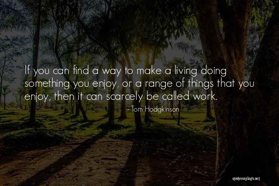 Mccandlish Phillips Quotes By Tom Hodgkinson Mccandlish Phillips Quotes By Tom Hodgkinson