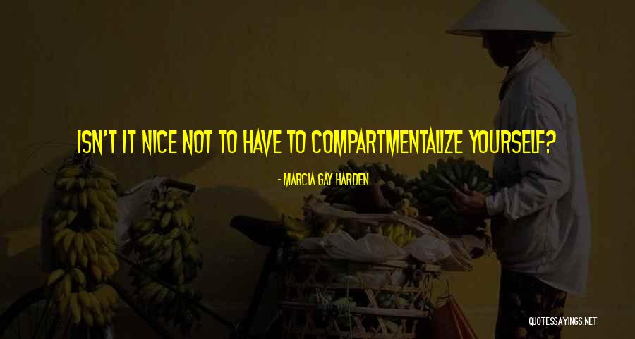 Mccarrick And China Quotes By Marcia Gay Harden Mccarrick And China Quotes By Marcia Gay Harden