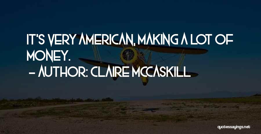 Mccaskill Quotes By Claire McCaskill