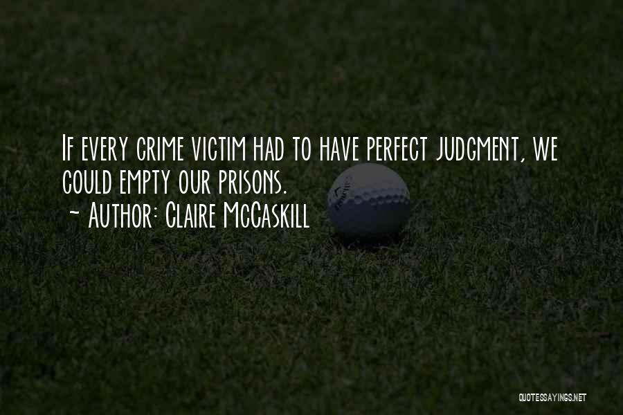 Mccaskill Quotes By Claire McCaskill