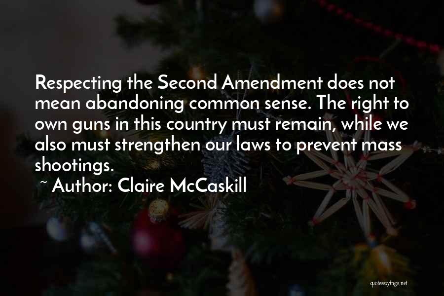 Mccaskill Quotes By Claire McCaskill