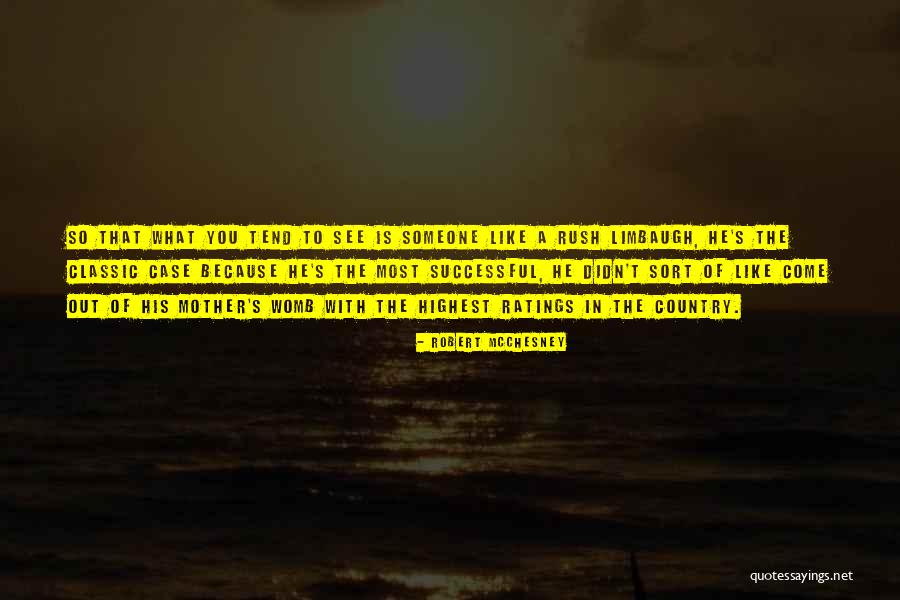 Mcchesney Quotes By Robert McChesney Mcchesney Quotes By Robert McChesney