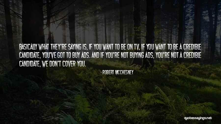 Mcchesney Quotes By Robert McChesney Mcchesney Quotes By Robert McChesney