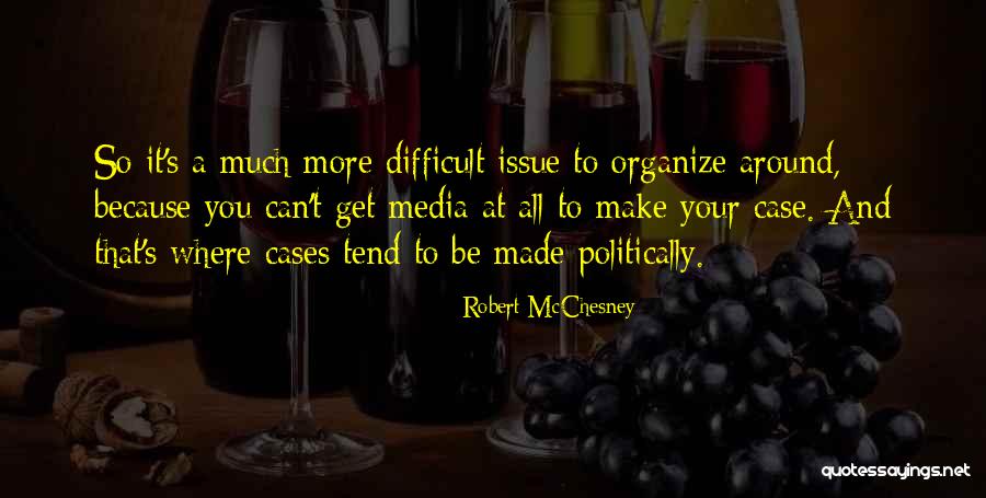 Mcchesney Quotes By Robert McChesney Mcchesney Quotes By Robert McChesney