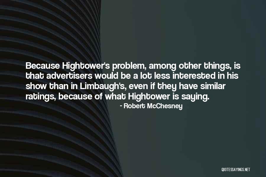 Mcchesney Quotes By Robert McChesney Mcchesney Quotes By Robert McChesney