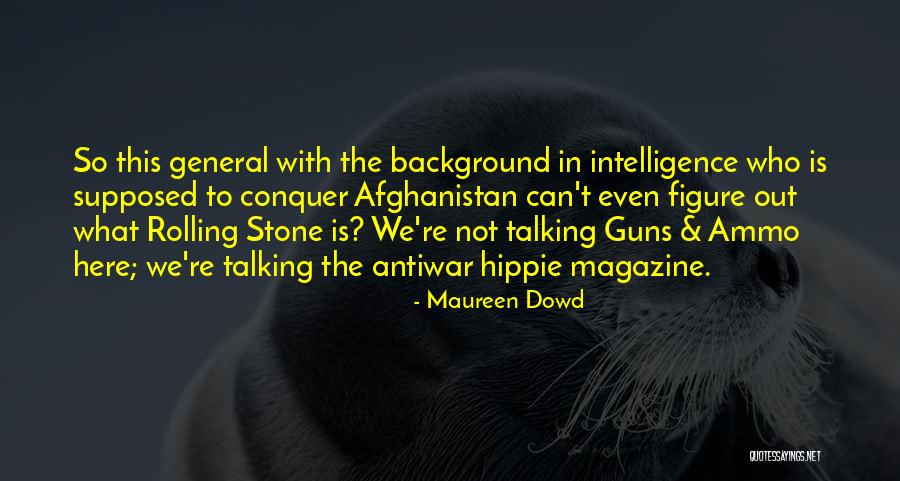 Mcchrystal Rolling Stone Quotes By Maureen Dowd Mcchrystal Rolling Stone Quotes By Maureen Dowd