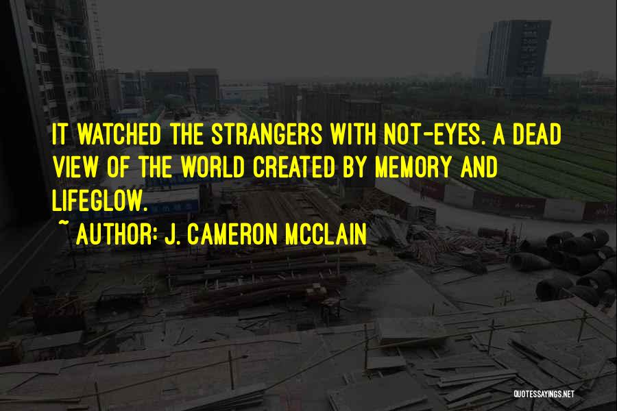 Mcclain Quotes By J. Cameron McClain