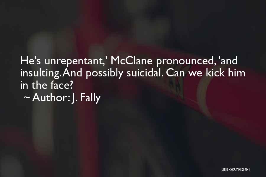 Mcclane Quotes By J. Fally