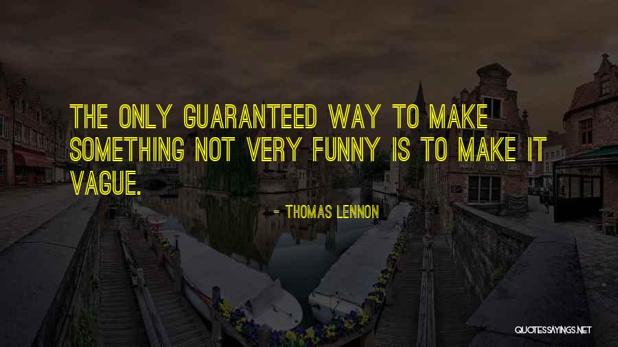 Mcclarans Quotes By Thomas Lennon Mcclarans Quotes By Thomas Lennon