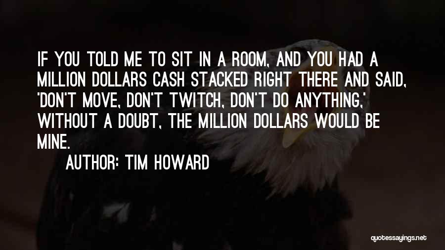 Mcclaskey News Quotes By Tim Howard