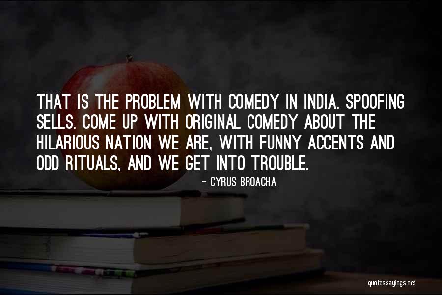 Mcclatchy Newspaper Quotes By Cyrus Broacha Mcclatchy Newspaper Quotes By Cyrus Broacha