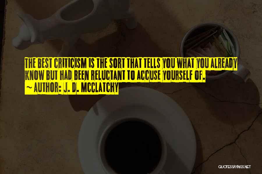 Mcclatchy Quotes By J. D. McClatchy