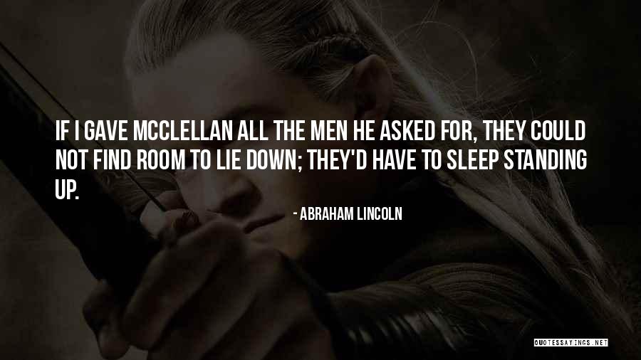 Mcclellan Lincoln Quotes By Abraham Lincoln Mcclellan Lincoln Quotes By Abraham Lincoln