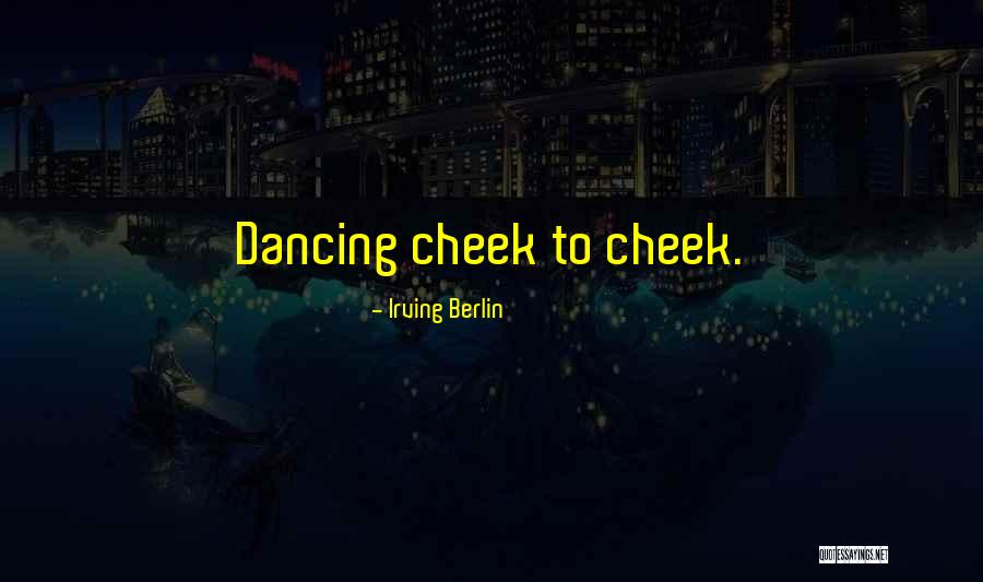 Mccleskey East Quotes By Irving Berlin Mccleskey East Quotes By Irving Berlin