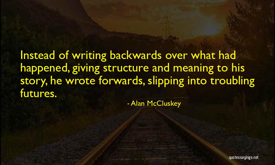 Mccluskey Quotes By Alan McCluskey