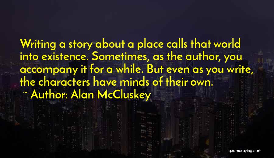 Mccluskey Quotes By Alan McCluskey