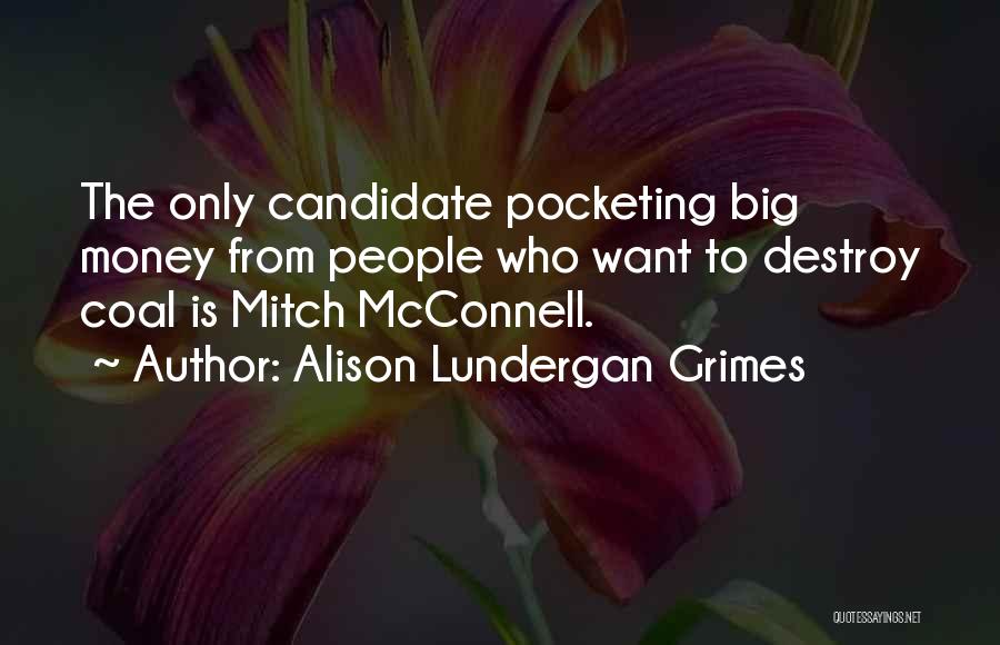 Mcconnell Quotes By Alison Lundergan Grimes