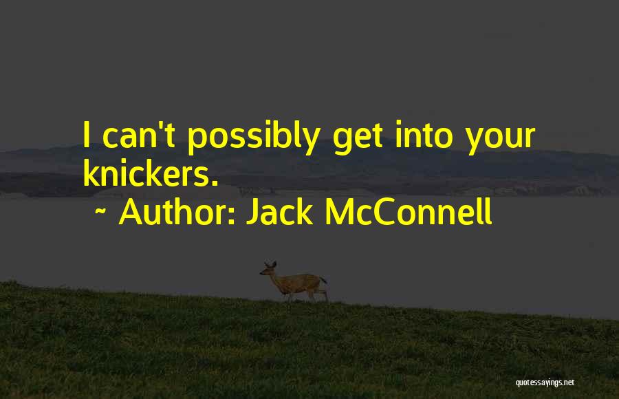 Mcconnell Quotes By Jack McConnell