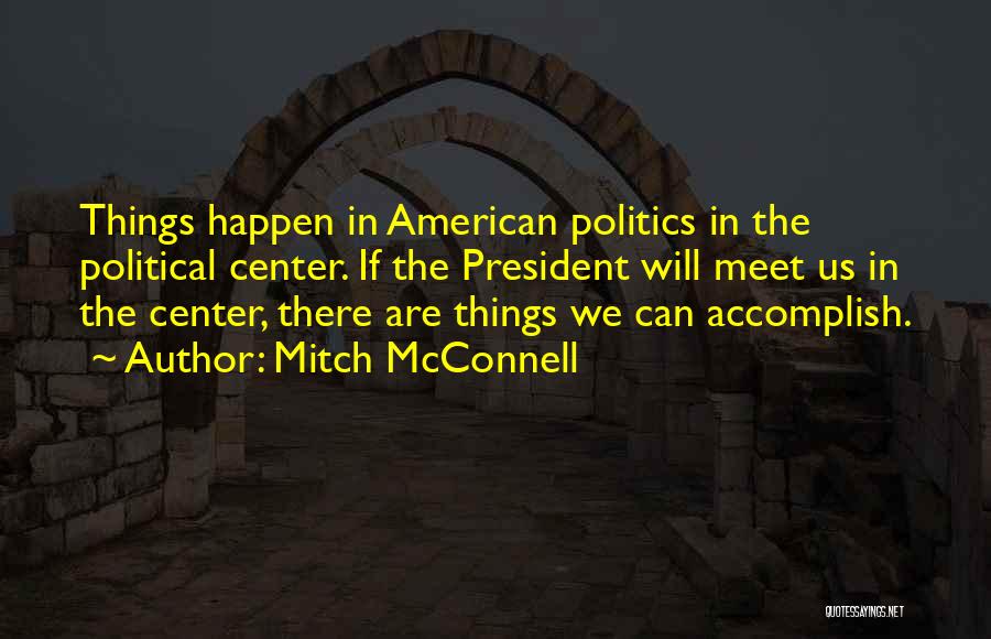 Mcconnell Quotes By Mitch McConnell