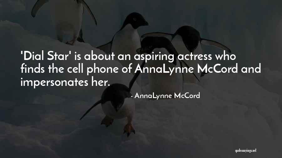 Mccord Quotes By AnnaLynne McCord Mccord Quotes By AnnaLynne McCord