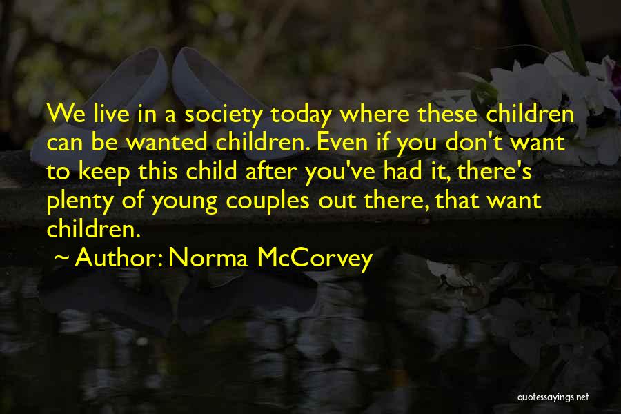 Mccorvey Quotes By Norma McCorvey