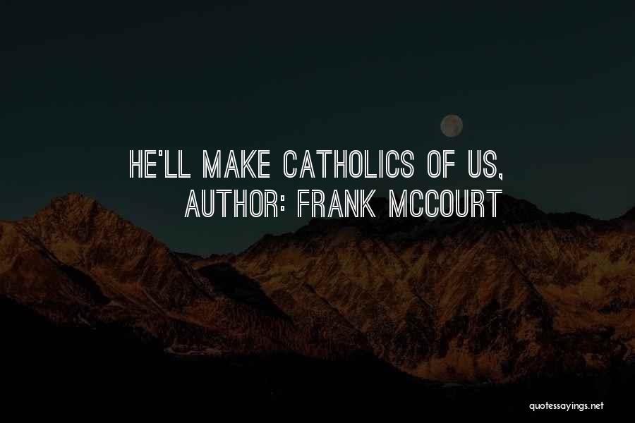 Mccourt Quotes By Frank McCourt