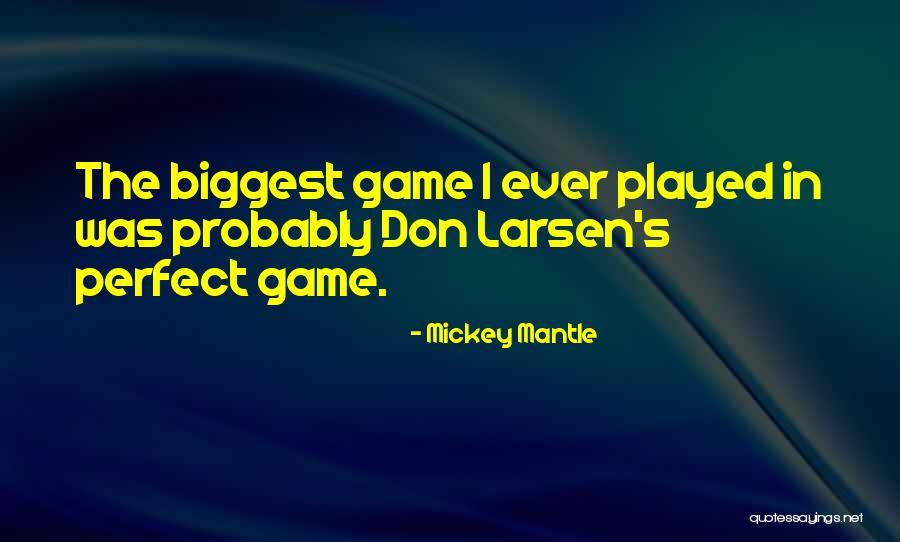 Mccowan Mississippi Quotes By Mickey Mantle