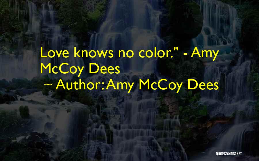 Mccoy Quotes By Amy McCoy Dees