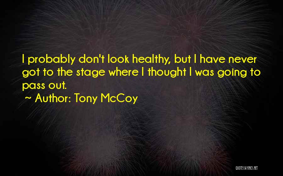 Mccoy Quotes By Tony McCoy