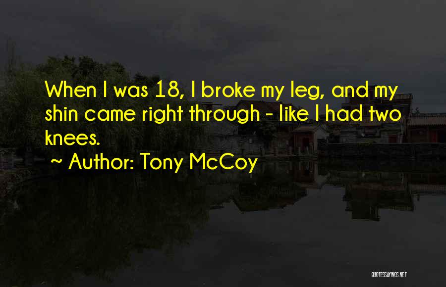 Mccoy Quotes By Tony McCoy