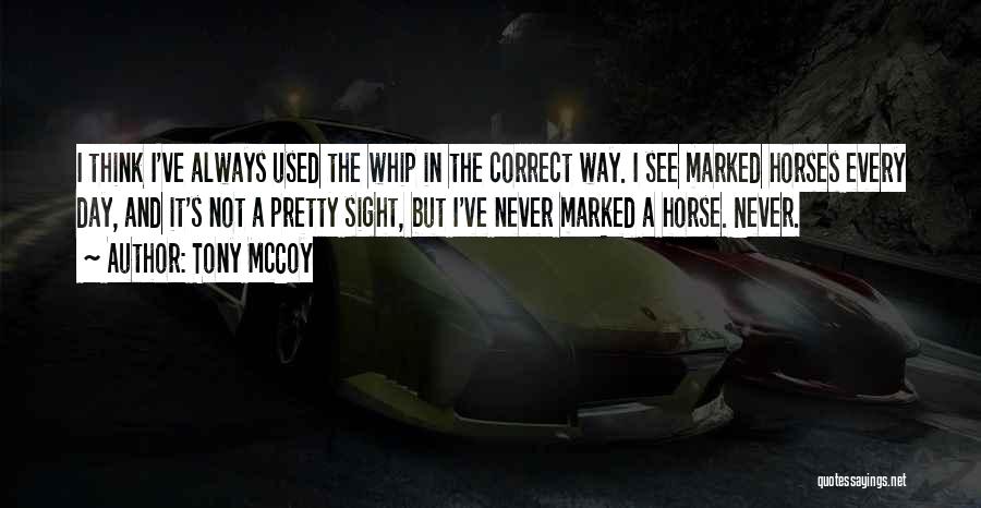 Mccoy Quotes By Tony McCoy