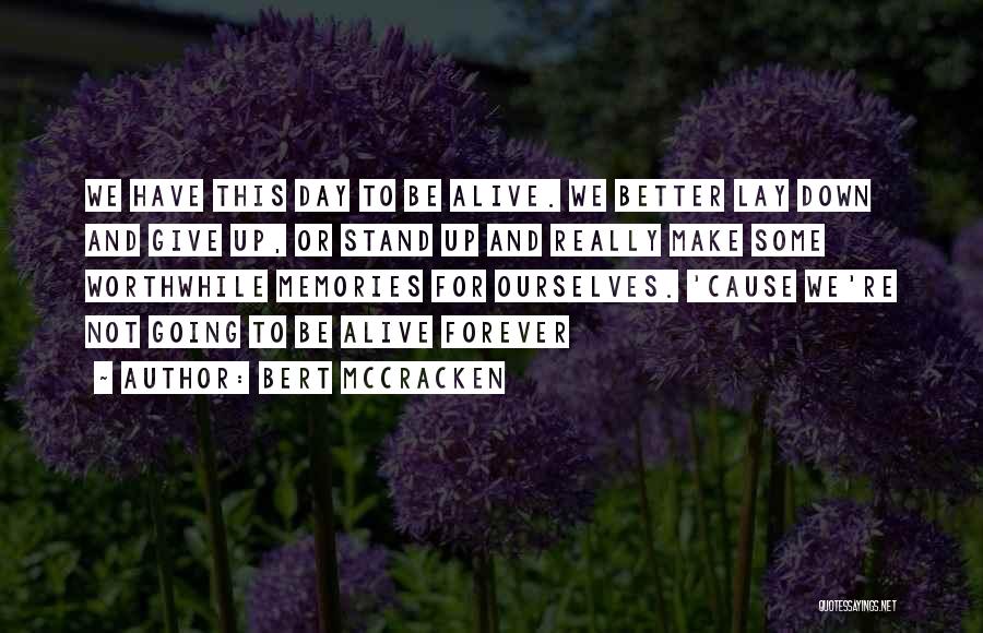 Mccracken Quotes By Bert McCracken