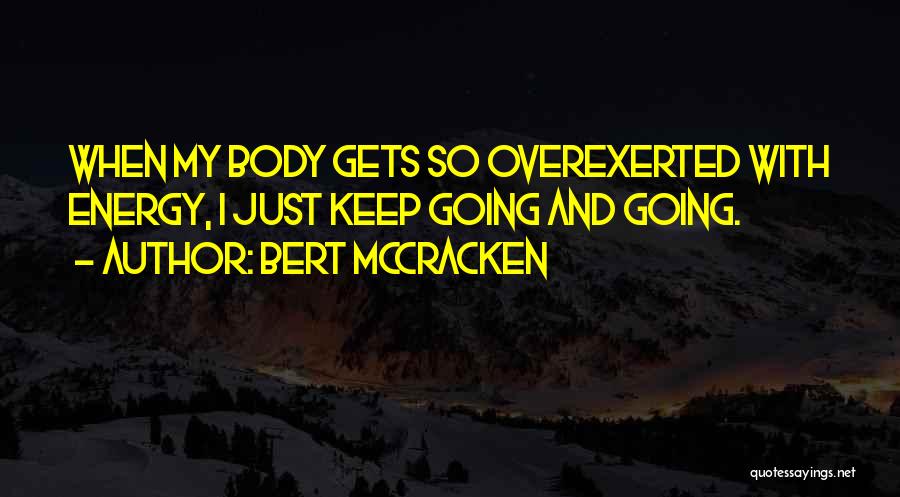 Mccracken Quotes By Bert McCracken