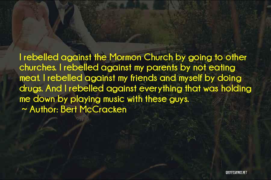 Mccracken Quotes By Bert McCracken