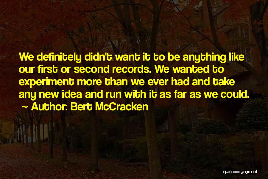 Mccracken Quotes By Bert McCracken