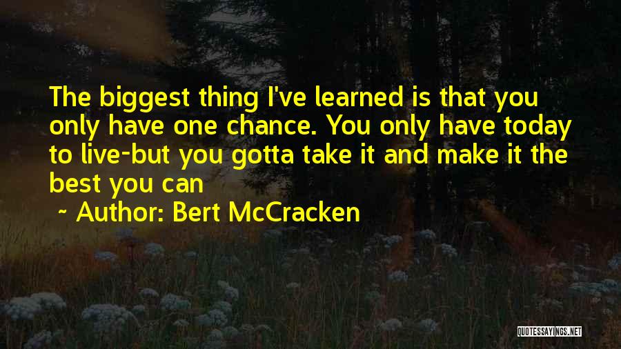Mccracken Quotes By Bert McCracken