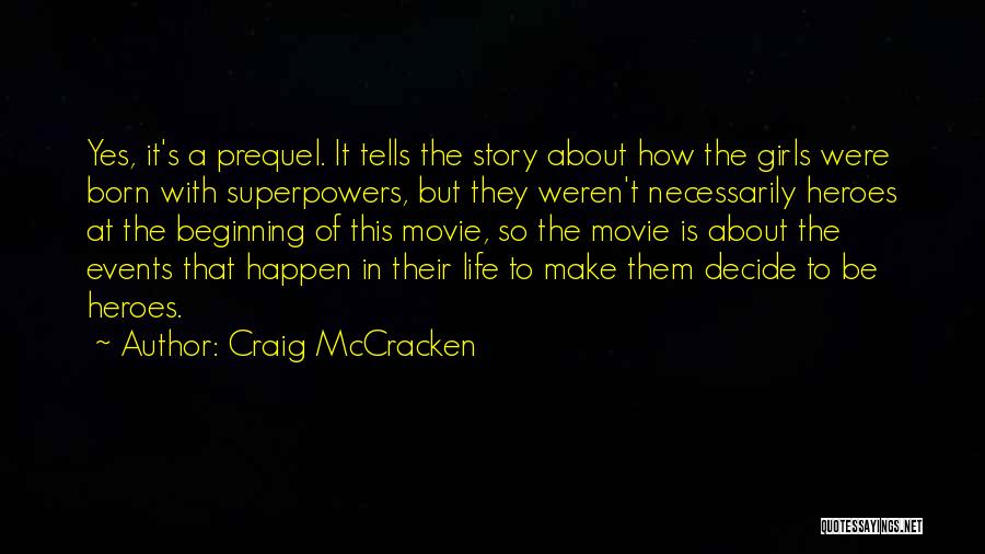 Mccracken Quotes By Craig McCracken