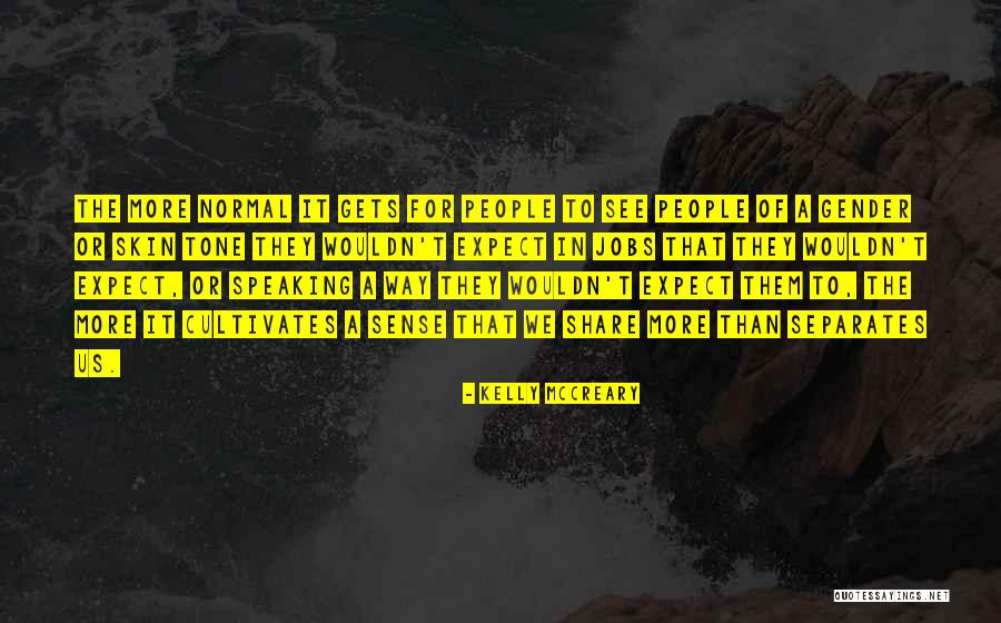 Mccreary Quotes By Kelly McCreary Mccreary Quotes By Kelly McCreary