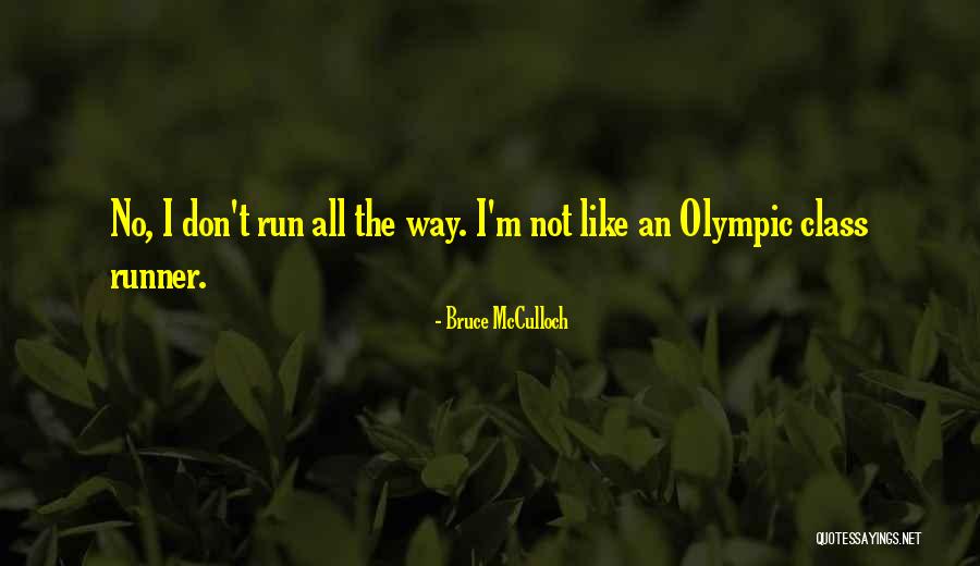 Mcculloch Quotes By Bruce McCulloch Mcculloch Quotes By Bruce McCulloch
