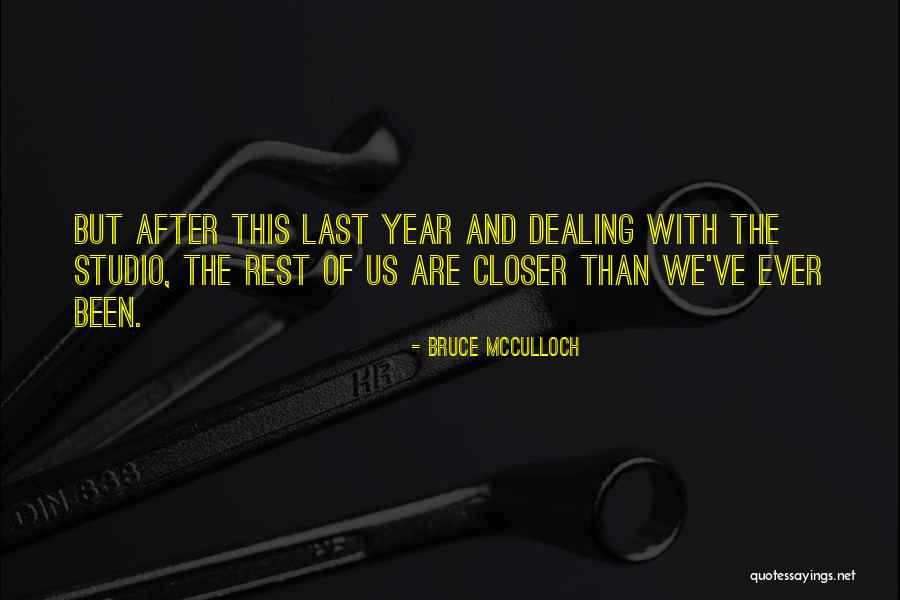 Mcculloch Quotes By Bruce McCulloch Mcculloch Quotes By Bruce McCulloch