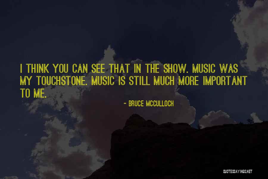 Mcculloch Quotes By Bruce McCulloch Mcculloch Quotes By Bruce McCulloch