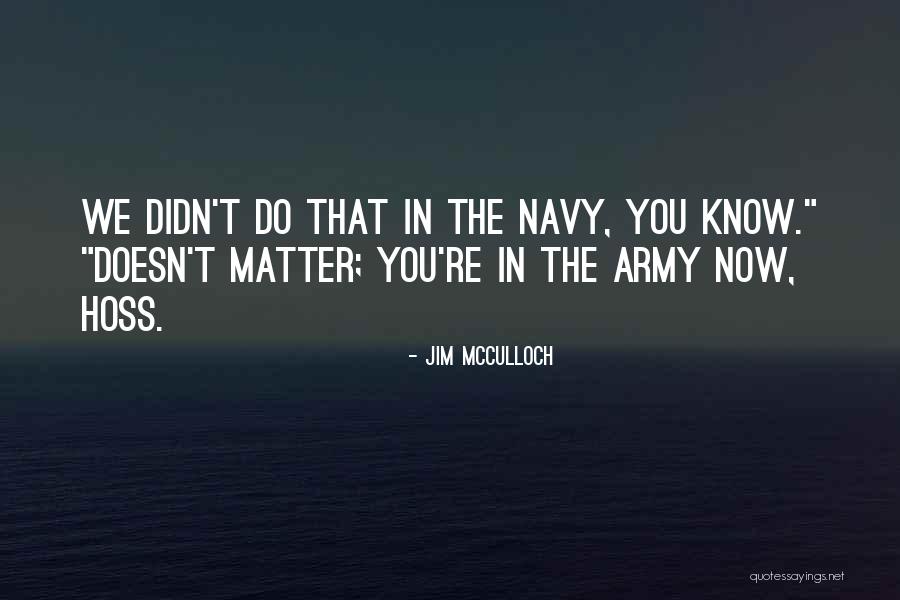 Mcculloch Quotes By Jim McCulloch Mcculloch Quotes By Jim McCulloch