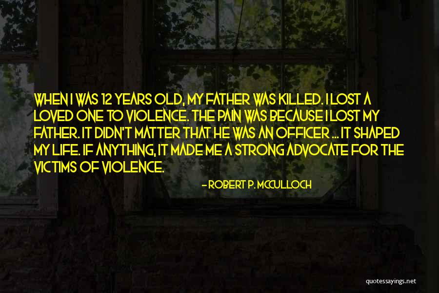 Mcculloch Quotes By Robert P. McCulloch Mcculloch Quotes By Robert P. McCulloch