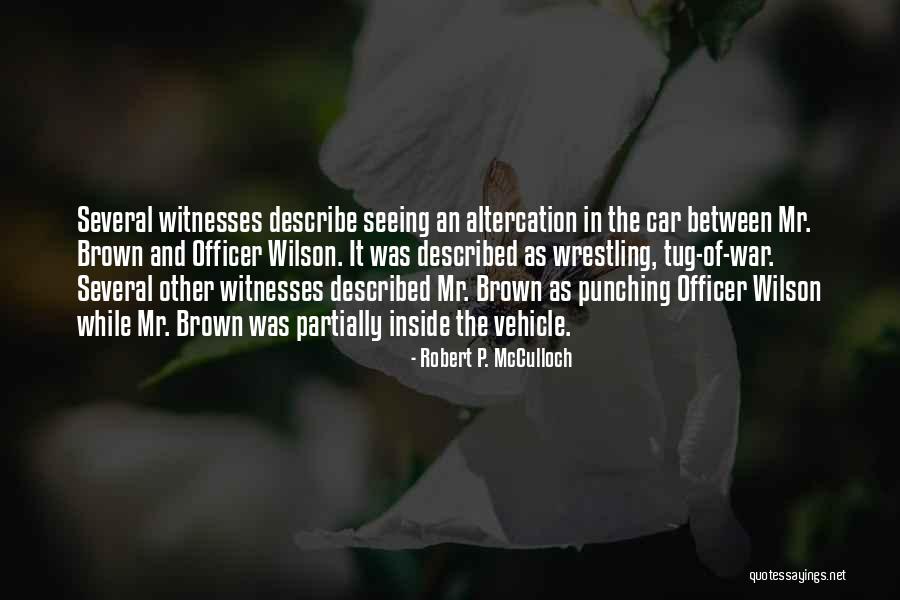 Mcculloch Quotes By Robert P. McCulloch Mcculloch Quotes By Robert P. McCulloch