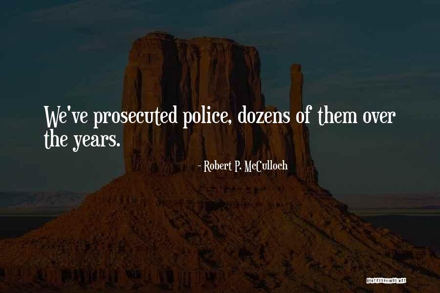 Mcculloch Quotes By Robert P. McCulloch Mcculloch Quotes By Robert P. McCulloch