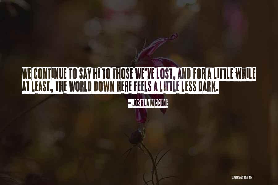 Mccune Quotes By Joshua McCune Mccune Quotes By Joshua McCune