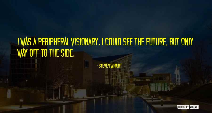 Mccunniff Quotes By Steven Wright Mccunniff Quotes By Steven Wright