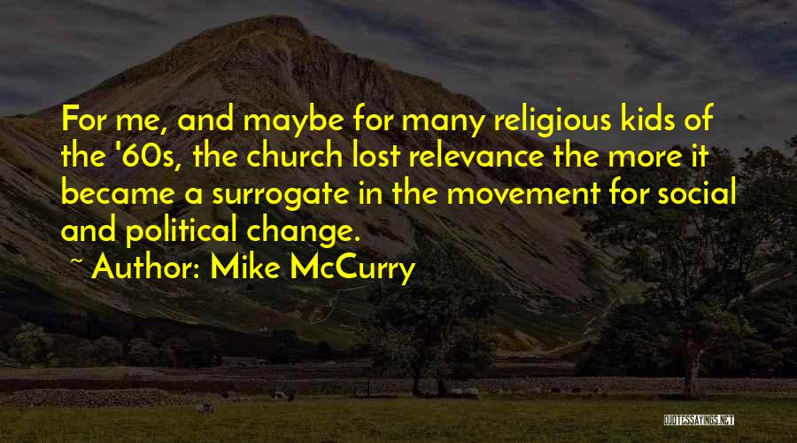 Mccurry Quotes By Mike McCurry