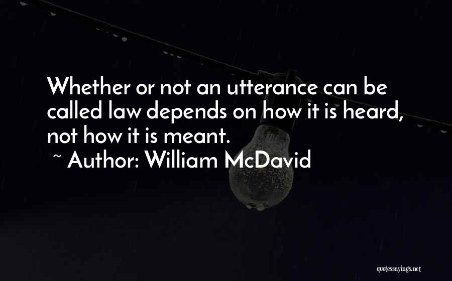 Mcdavid Quotes By William McDavid