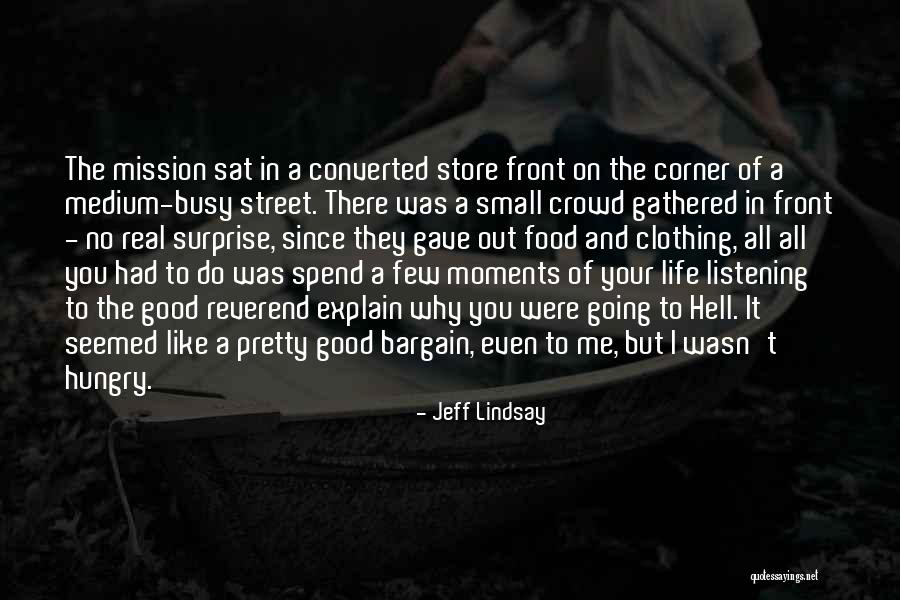Mcdermotts Lakefront Quotes By Jeff Lindsay Mcdermotts Lakefront Quotes By Jeff Lindsay